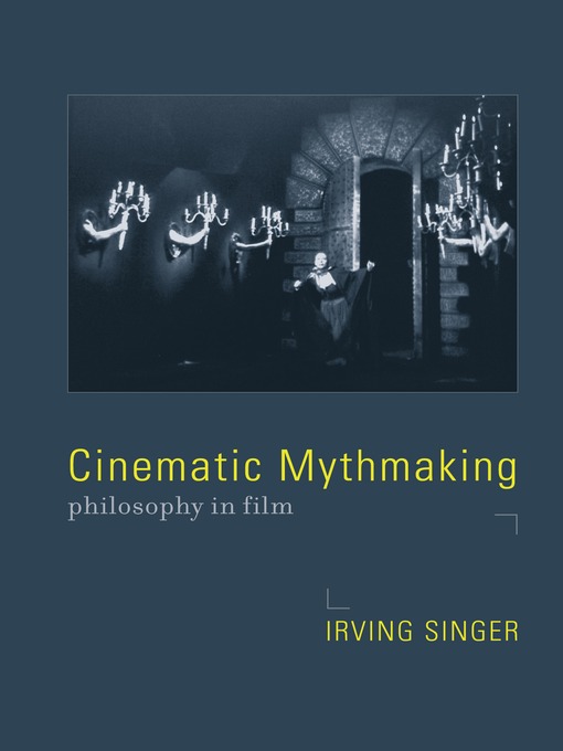 Title details for Cinematic Mythmaking by Irving Singer - Available